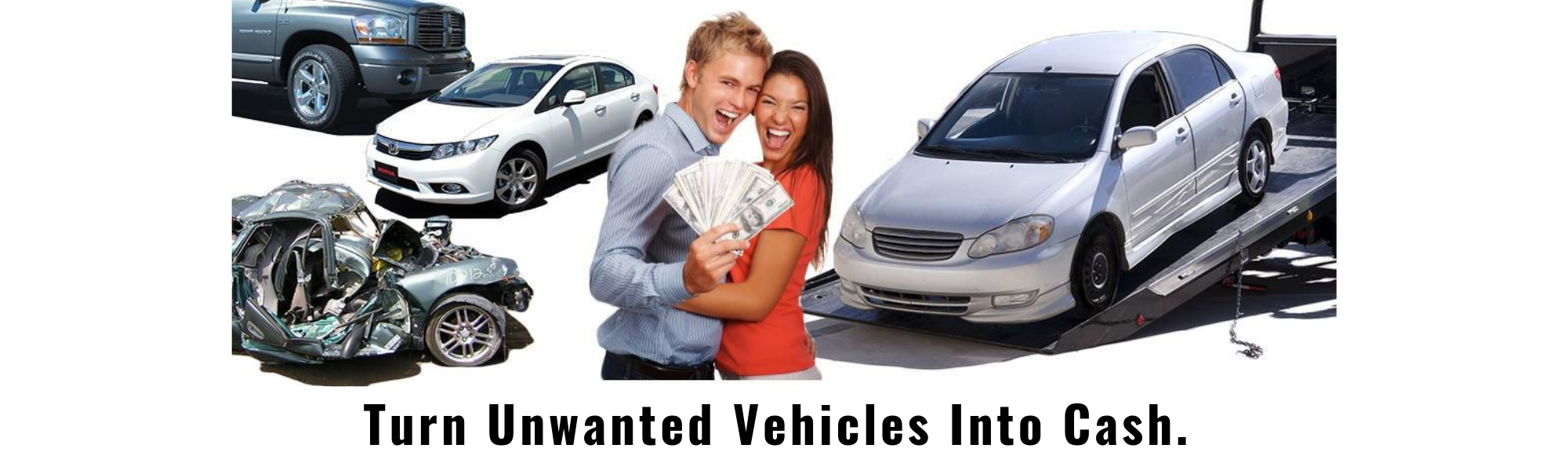 Turn Unwanted Vehicles Into Cash! 